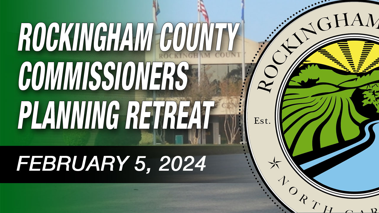 February 5, 2024 Rockingham County Commissioners Planning Retreat